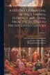 A History of Painting in Italy Umbria Florence and Siena From the Second to the Sixteenth Century; Volume 2 by Richard Anthony Proctor