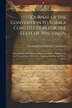 Journal of the Convention to Form a Constitution for the State of Wisconsin by Wisconsin Constitutional Convention, Paperback | Indigo Chapters