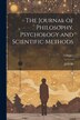 The Journal of Philosophy Psychology and Scientific Methods; Volume 2 by Jstor, Paperback | Indigo Chapters
