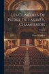 Les Comédies De Pierre De Larivey Champenois; Volume 2, Paperback | Indigo Chapters