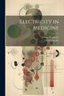 Electricity in Medicine by George W Jacoby, Paperback | Indigo Chapters