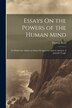 Essays On the Powers of the Human Mind by Thomas Reid, Paperback | Indigo Chapters
