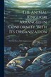 The Animal Kingdom Arranged in Conformity With Its Organization by Anonymous, Paperback | Indigo Chapters