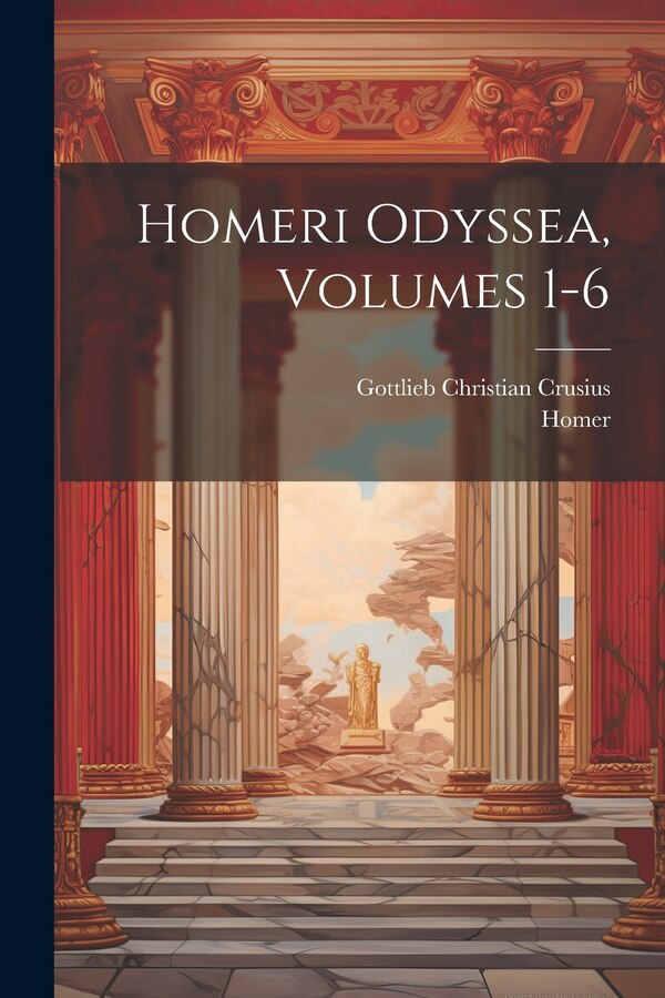 Homeri Odyssea Volumes 1-6, Paperback | Indigo Chapters