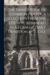 The Family Book of Common Prayer a Selection From the Liturgy Arranged As a Form of Daily Devotion by T. Gill by Anonymous, Paperback