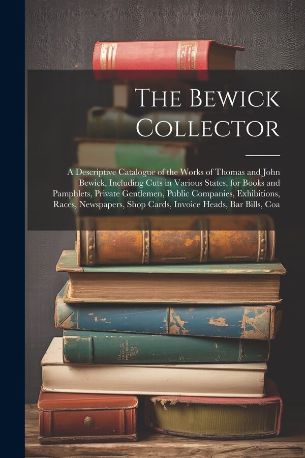 The Bewick Collector by Anonymous, Paperback | Indigo Chapters
