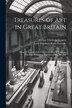 Treasures of Art in Great Britain by Lady Elizabeth Rigby Eastlake, Paperback | Indigo Chapters