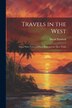 Travels in the West by David Turnbull, Paperback | Indigo Chapters