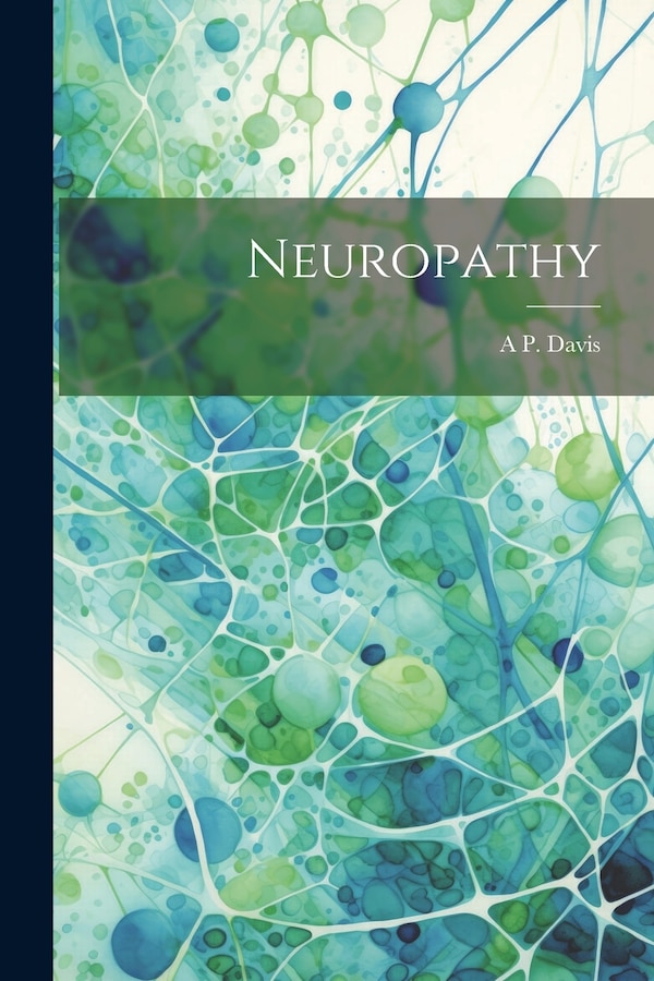 Neuropathy by A P Davis, Paperback | Indigo Chapters