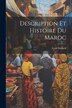 Description Et Histoire Du Maroc by Léon Godard, Paperback | Indigo Chapters
