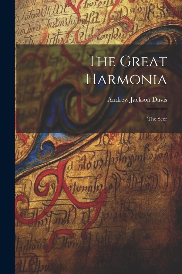 The Great Harmonia by Andrew Jackson Davis, Paperback | Indigo Chapters