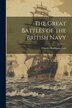 The Great Battles of the British Navy by Charles Rathbone Low