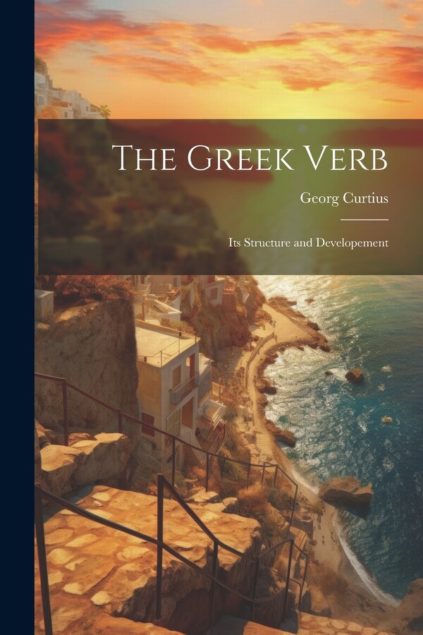 The Greek Verb by Georg Curtius, Paperback | Indigo Chapters