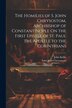 The Homilies of S. John Chrysostom Archbishop of Constantinople On the First Epistle of St. Paul the Apostle to the Corinthians | Indigo Chapters