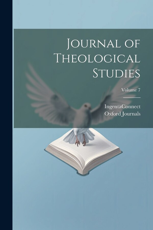 Journal of Theological Studies; Volume 7 by Ingentaconnect, Paperback | Indigo Chapters
