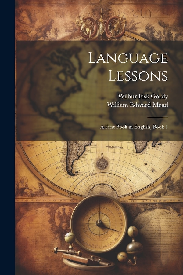 Language Lessons by William Edward Mead, Paperback | Indigo Chapters