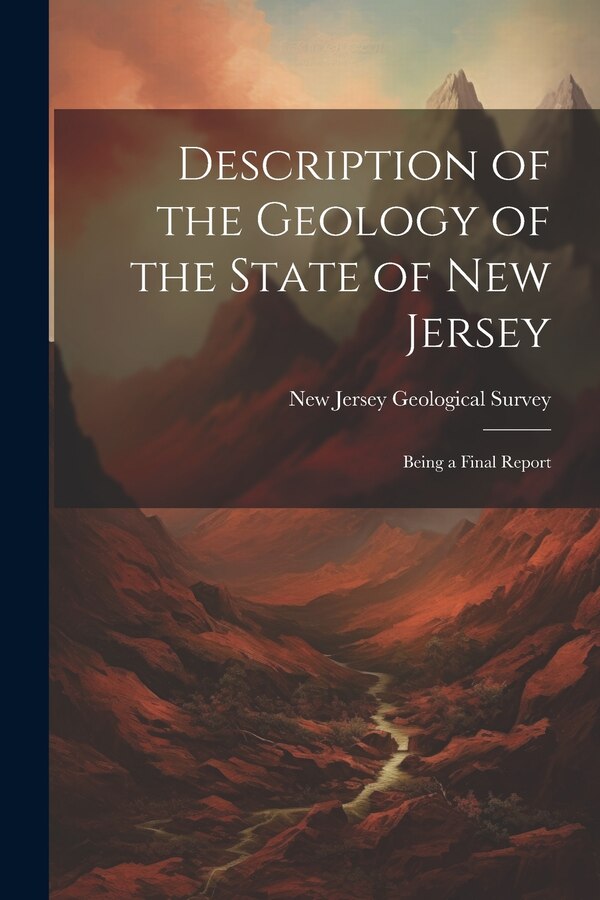 Description of the Geology of the State of New Jersey by New Jersey Geological Survey, Paperback | Indigo Chapters