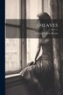 Sheaves by Edward Frederic Benson, Paperback | Indigo Chapters