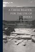 A Greek Reader for the Use of Schools by Cornelius Conway Felton, Paperback | Indigo Chapters
