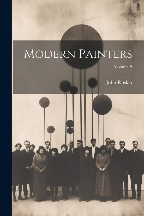 Modern Painters; Volume 5 by John Ruskin, Paperback | Indigo Chapters