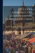 Les Codes Criminels Des Établissements Français De L'inde by French India, Paperback | Indigo Chapters