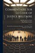 Commentaire Sur Le Code of Justice Militaire by Paul Pradier-Fodéré, Paperback | Indigo Chapters