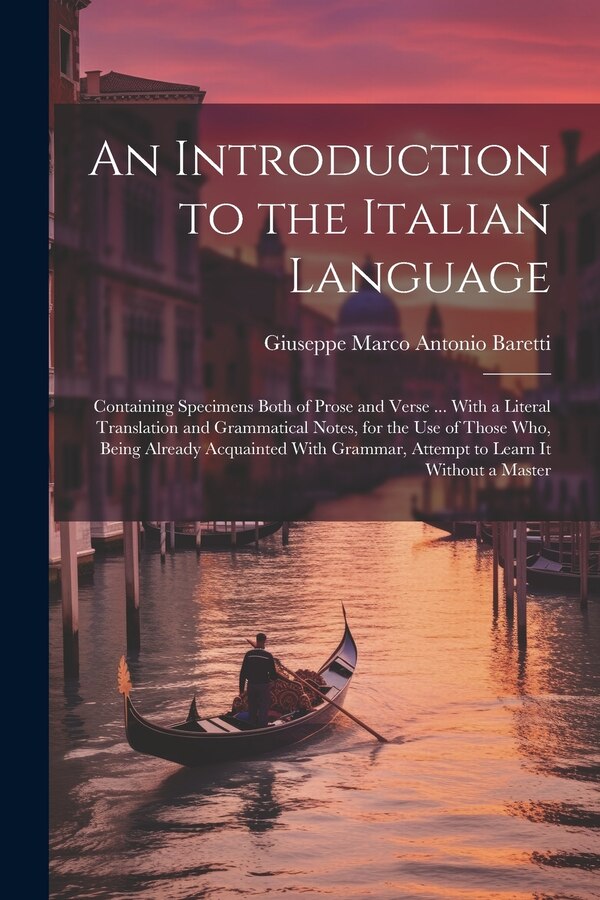 An Introduction to the Italian Language by Giuseppe Marco Antonio Baretti, Paperback | Indigo Chapters