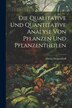 Die Qualitative Und Quantitative Analyse Von Pflanzen Und Pflanzentheilen by Georg Dragendorff, Paperback | Indigo Chapters