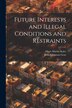 Future Interests and Illegal Conditions and Restraints by Albert Martin Kales, Paperback | Indigo Chapters