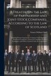 A Treatise On the Law of Partnership and Joint-Stock Companies According to the Law of Scotland by Francis William Clark, Paperback