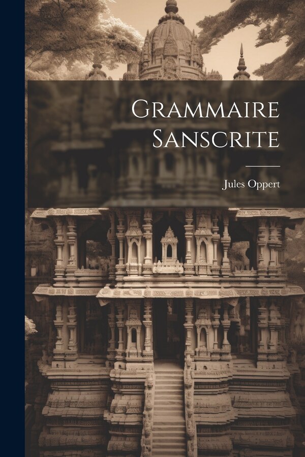 Grammaire Sanscrite by Jules Oppert, Paperback | Indigo Chapters