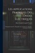 Les Applications Pratiques Des Ondes Électriques by Albert Camille Léopold Turpain, Paperback | Indigo Chapters