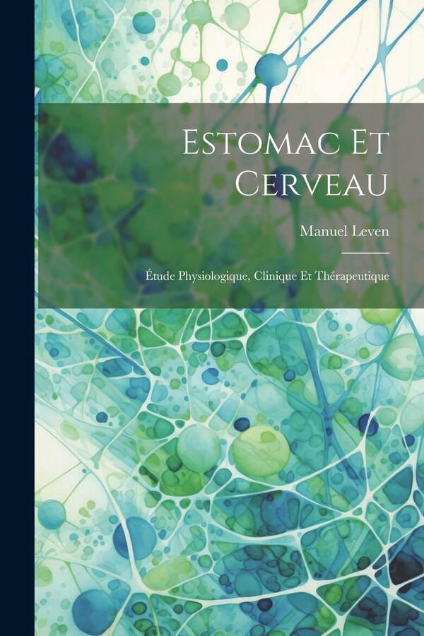 Estomac Et Cerveau by Manuel Leven, Paperback | Indigo Chapters