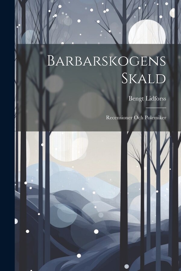Barbarskogens Skald by Bengt Lidforss, Paperback | Indigo Chapters