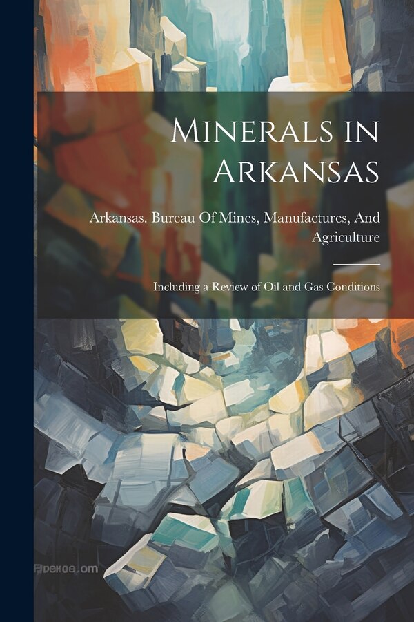 Minerals in Arkansas by Manufactur Arkansas Bureau of Mines, Paperback | Indigo Chapters