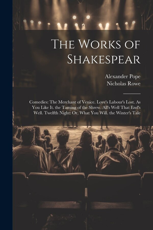 The Works of Shakespear by Alexander Pope, Paperback | Indigo Chapters