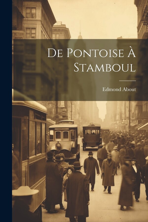 De Pontoise À Stamboul by Edmond About, Paperback | Indigo Chapters