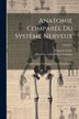 Anatomie Comparée Du Système Nerveux by François Leuret, Paperback | Indigo Chapters
