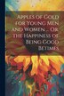 Apples of Gold for Young Men and Women by Anonymous, Paperback | Indigo Chapters