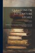 Questions De Littérature Légale by Charles Nodier, Paperback | Indigo Chapters