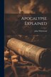 Apocalypse Explained by John Whitehead, Paperback | Indigo Chapters