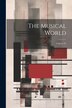 The Musical World; Volume 22 by Anonymous, Paperback | Indigo Chapters