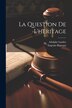 La Question De L'heritage by Eugenio Rignano, Paperback | Indigo Chapters