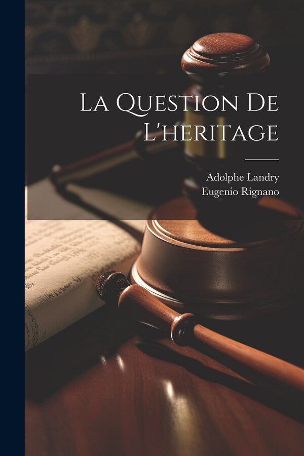 La Question De L'heritage by Eugenio Rignano, Paperback | Indigo Chapters