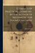 Elements of Practical Geometry by the Author of 'arithmetic for Young Children' by Horace Grant, Paperback | Indigo Chapters