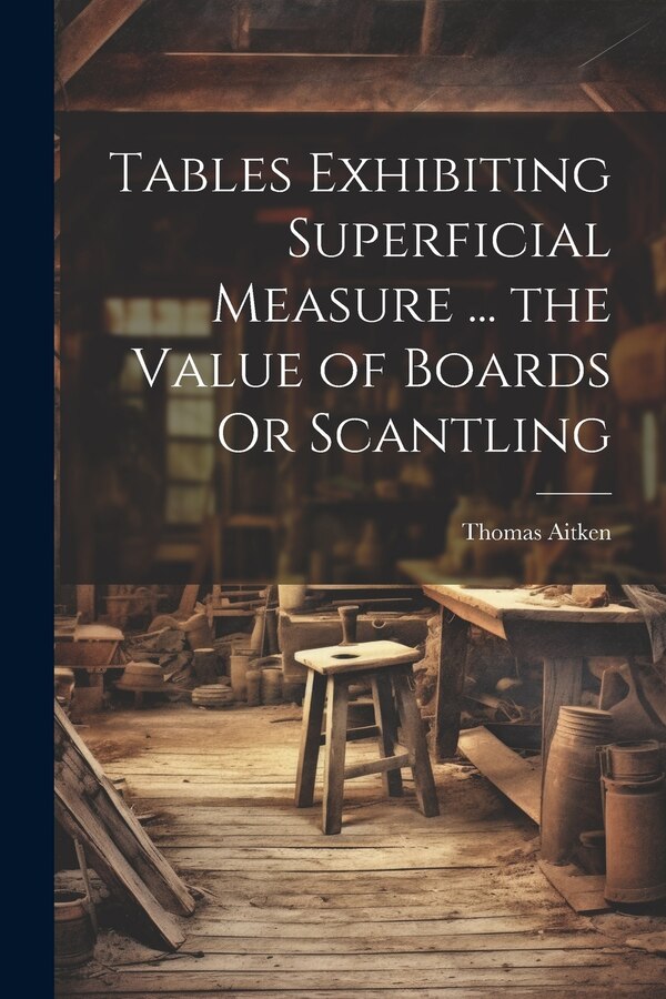 Tables Exhibiting Superficial Measure by Thomas Aitken, Paperback | Indigo Chapters