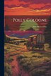 Polly Cologne by Abby Morton Diaz, Paperback | Indigo Chapters