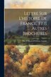 Lettre Sur L'histoire De France Et 11 Autres Brochures by Duc D' Henri D'orléans Aumale, Paperback | Indigo Chapters