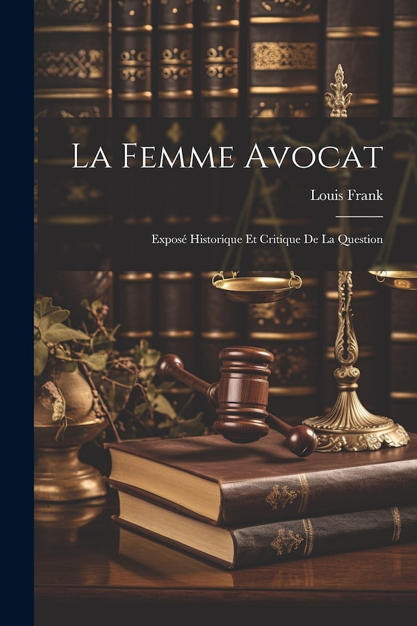 La Femme Avocat by Louis Frank, Paperback | Indigo Chapters