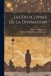 Les Deux Livres De La Divination by Marcus Tullius Cicero, Paperback | Indigo Chapters